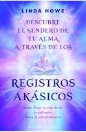 Papel DESCUBRE EL SENDERO DE TU ALMA A TRAVES DE LOS REGISTROS AKASICOS (COLECCION NUEVA CONCIENCIA)