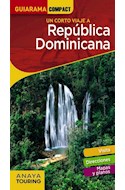 Papel UN CORTO VIAJE A REPUBLICA DOMINICANA (GUIARAMA COMPACT) (VISITA + DIRECCIONES + MAPAS)