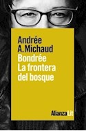 Papel BONDREE LA FRONTERA DEL BOSQUE (COLECCION ALIANZA LITERARIA)