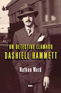 Papel UN DETECTIVE LLAMADO DASHIELL HAMMETT (SERIE NEGRA) (CARTONE)
