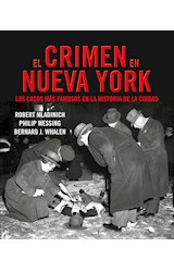 Papel CRIMEN EN NUEVA YORK LOS CASOS MAS FAMOSOS EN LA HISTORIA DE LA CIUDAD (SERIE NEGRA)