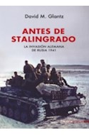 Papel ANTES DE STALINGRADO LA INVASION ALEMANA DE RUSIA 1941
