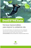 Papel DESESTRESATE TECNICAS IMPRESCINDIBLES PARA MEJORAR TU CALIDAD DE VIDA (3 EDICION)