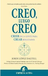 Papel CREO LUEGO CREO CREER EN LA GENTE PARA CREAR RESULTADOS (NARRATIVA EMPRESARIAL)