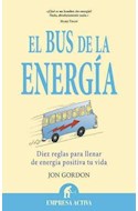 Papel BUS DE LA ENERGIA DIEZ REGLAS PARA LLENAR DE ENERGIA POSITIVA TU VIDA (NARRATIVA EMPRESARIAL)