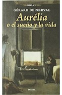 Papel AURELIA O EL SUEÑO Y LA VIDA (COLECCION CONFABULACIONES 38)