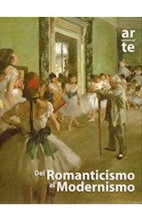 Papel DEL ROMANTICISMO AL MODERNISMO (ARTE UNIVERSAL) (CARTONE)