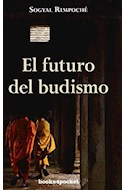 Papel FUTURO DEL BUDISMO (COLECCION CRECIMIENTO Y SALUD)