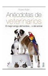 Papel ANECDOTAS DE VETERINARIOS EL MEJOR AMIGO DEL HOMBRE O DEL ANIMAL (COLECCION CRONICA)