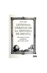 Papel LEYENDAS URBANAS DE LA HISTORIA DE ESPAÑA LAS MENTIRAS LOS MITOS Y LAS FALACIAS QUE NOS HAN CONTADO
