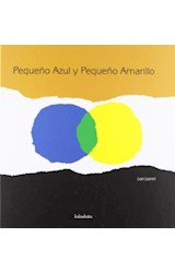 Papel PEQUEÑO AZUL Y PEQUEÑO AMARILLO (COLECCION LIBROS PARA SOÑAR) [ILUSTRADO] (CARTONE)