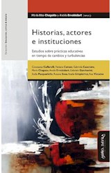 Papel HISTORIAS ACTORES E INSTITUCIONES (COLECCION EDUCACION CRITICA Y DEBATE)