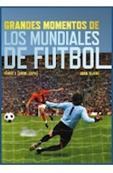 Papel GRANDES MOMENTOS DE LOS MUNDIALES DE FUTBOL PARTE 1  (1930-1974) (ENCUADERNADO)