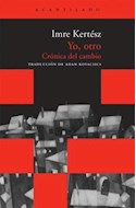 Papel YO OTRO CRONICA DEL CAMBIO (COLECCION ACANTILADO BOLSILLO 22)