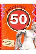 Papel FELICIDADES 50 EL LIBRO PARA LAS MUJERES QUE CUMPLEN 50 AÑOS (CARTONE)
