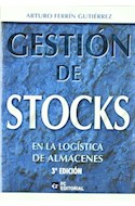 Papel GESTION DE STOCKS EN LA LOGISTICA DE ALMACENES (3 EDICION) (RUSTICO)