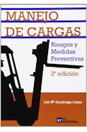 Papel MANEJO DE CARGAS RIESGOS Y MEDIDAS PREVENTIVAS (2 EDICION) (ILUSTRADO) (RUSTICA)