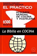 Papel PRACTICO RESUMEN MUNDIAL DE COCINA Y PASTELERIA CON 6500 RECETAS (CARTONE)