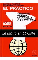 Papel PRACTICO RESUMEN MUNDIAL DE COCINA Y PASTELERIA CON 6500 RECETAS (CARTONE)