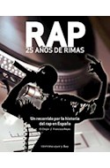 Papel RAP 25 AÑOS DE RIMAS UN RECORRIDO POR LA HISTORIA DEL R AP EN ESPAÑA (SERIE AYER Y HOY)