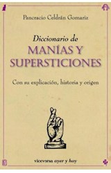 Papel DICCIONARIO DE MANIAS Y SUPERSTICIONES CON SU EXPLICACION HISTORIA Y ORIGEN