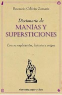 Papel DICCIONARIO DE MANIAS Y SUPERSTICIONES CON SU EXPLICACION HISTORIA Y ORIGEN