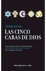 Papel CINCO CARAS DE DIOS GUIA BREVE PARA COMPRENDER LAS PRINCIPALES RELIGIONES DEL MUNDO ACTUAL