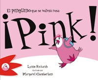 Papel PINK EL PINGUINO QUE SE VOLVIO ROSA (COLECCION ANIMABLES) (CARTONE)