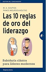 Papel 10 REGLAS DE ORO DEL LIDERAZGO SABIDURIA CLASICA PARA LIDERES MODERNOS (GESTION DEL CONOCIMIENTO)