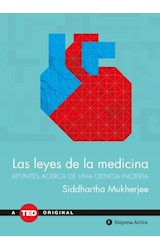 Papel LEYES DE LA MEDICINA APUNTES ACERCA DE UNA CIENCIA INCIERTA (BOLSILLO) (CARTONE)