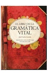 Papel LIBRO DE LA GRAMATICA VITAL APUNTES PARA VIVIR Y ESCRIBIR MEJOR LA NOVELA DE TU VIDA (CARTONE)