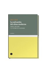 Papel SALVACION DEL ALMA MODERNA TERAPIA EMOCIONES Y LA CULTURA DE LA AUTOAYUDA (COL. CONOCIMIENTO)