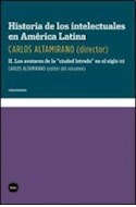 Papel HISTORIA DE LOS INTELECTUALES EN AMERICA LATINA II LOS  AVATARES DE LA CIUDAD LETRADA EN EL