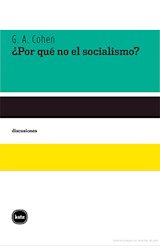 Papel POR QUE NO EL SOCIALISMO (COLECCION DISCUSIONES)