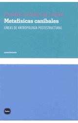Papel METAFISICAS CANIBALES LINEAS DE ANTROPOLOGIA POSTESTRUCTURAL (COLECCION CONOCIMIENTO)