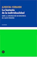 Papel FANTASIA DE LA INDIVIDUALIDAD (COLECCION CONOCIMIENTO)