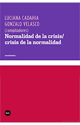 Papel NORMALIDAD DE LA CRISIS / CRISIS DE LA NORMALIDAD (COLECCION CONOCIMIENTO)
