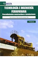 Papel TECNOLOGIA E INGENIERIA FERROVIARIA PROCEDIMIENTOS CONSTRUCTIVOS E INSTALACIONES (4 EDICION) (RUSTIC