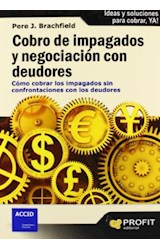 Papel COBRO DE IMPAGADOS Y NEGOCIACION CON DEUDORES (COMO COBRAR LOS IMAPAGADOS SIN CONFRONTACIO