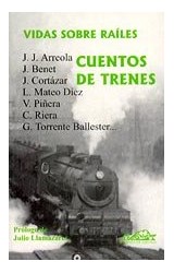 Papel VIDAS SOBRE RAILES CUENTOS DE TRENES (COLECCION NARRATIVA BREVE 3)
