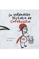 Papel VERDADERA HISTORIA DE CAPERUCITA (CARTONE)