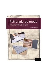 Papel PATRONAJE DE MODA UNA GUIA PRACTICA PASO A PASO (CARTONE)