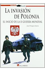 Papel INVASION DE POLONIA EL INICIO DE LA II GUERRA MUNDIAL (COLECCION STUG3)