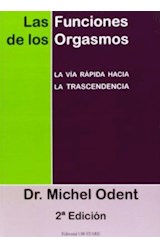 Papel FUNCIONES DE LOS ORGASMOS LA VIA RAPIDA HACIA LA TRASCENDENCIA (2 EDICION)