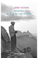Papel SOCOTRA LA ISLA DE LOS GENIOS (COLECCION MEMORIA MUNDI 60) (CARTONE)
