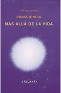 Papel CONSCIENCIA MAS ALLA DE LA VIDA (COLECCION IMAGINATIO VERA) (3 EDICION) (CARTONE)