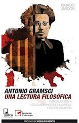 Papel ANTONIO GRAMSCI UNA LECTURA FILOSOFICA INTRODUCCION A LOS CUADERNOS DE LA CARCEL [2 EDICION]
