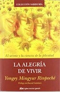 Papel ALEGRIA DE VIVIR EL SECRETO Y LA CIENCIA DE LA FELICIDA  D (COLECCION SABIDURIA)