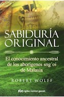 Papel SABIDURIA ORIGINAL EL CONOCIMIENTO ANCESTRAL DE LOS ABORIGENES SNG'OI DE MALASIA