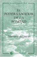 Papel PODER SANADOR DE LA BONDAD VOLUMEN UNO LIBERARSE DEL JUICIO (BOLSILLO)